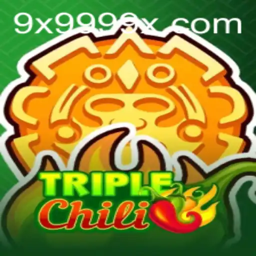 Unleashing the Thrills of TripleChili: A Comprehensive Guide to the Game With a Special Focus on 9X999